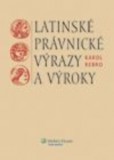 Latinské právnické výrazy a výroky Latinské právnické výrazy a výroky