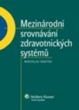 Mezinárodní srovnávání zdravotnických systémů Mezinárodní srovnávání zdravotnických systémů