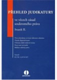 Přehled judikatury ve věcech zásad soukromého práva. Svazek II. Přehled judikatury ve věcech zásad soukromého práva. Svazek II.