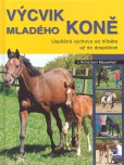 Výcvik mladého koně Výcvik mladého koně