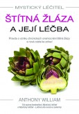 Mystický léčitel: Štítná žláza a její léčba Mystický léčitel: Štítná žláza a její léčba
