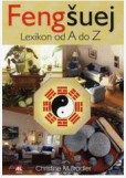 Feng šuej - Lexikon od A do Z Feng šuej - Lexikon od A do Z