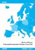 Francouzští komunisté a Polsko v roce 1956 Francouzští komunisté a Polsko v roce 1956