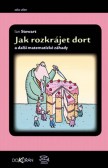 Jak rozkrájet dort a další matematické záhady Jak rozkrájet dort a další matematické záhady