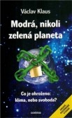 Modrá, nikoli zelená planeta Modrá, nikoli zelená planeta