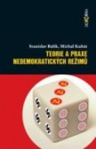 Teorie a praxe nedemokratických režimů. Druhé, přepracované a rozšířené vydání