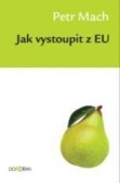 Jak vystoupit z EU Jak vystoupit z EU