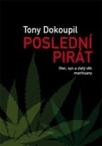 Poslední pirát. Otec, syn a zlatý věk marihuany Poslední pirát. Otec, syn a zlatý věk marihuany