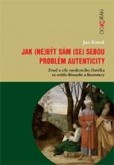Jak (ne)být sám (se) sebou Jak (ne)být sám (se) sebou