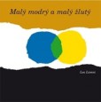 Malý modrý a malý žlutý Malý modrý a malý žlutý