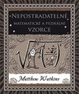 Nepostradatelné matematické a fyzikální vzorce Nepostradatelné matematické a fyzikální vzorce