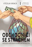 Obchodníci se strachem Obchodníci se strachem