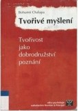 Tvořivé myšlení Tvořivé myšlení
