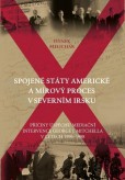 Spojené státy americké a mírový proces v Severním Irsku Spojené státy americké a mírový proces v Severním Irsku