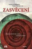 Zasvěcení - Otevírání bran našeho vnitřního města Zasvěcení - Otevírání bran našeho vnitřního města