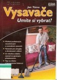 Umíte si vybrat Vysavače Umíte si vybrat Vysavače