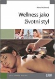 Wellness jako životní styl Wellness jako životní styl
