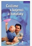 Cvičíme s kojenci a batolaty