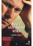 Krize středního věku - úskalí a šance Krize středního věku - úskalí a šance