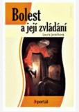 Bolest a její zvládání Bolest a její zvládání