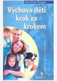 Výchova dětí krok za krokem Výchova dětí krok za krokem