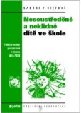 Nesoustředěné a neklidné dítě Nesoustředěné a neklidné dítě