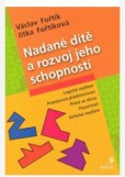 Nadané dítě a rozvoj jeho schopností Nadané dítě a rozvoj jeho schopností