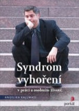 Syndrom vyhoření v práci i osobním životě Syndrom vyhoření v práci i osobním životě