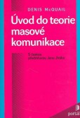 Úvod do teorie masové komunikace Úvod do teorie masové komunikace