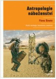 Antropologie náboženství Antropologie náboženství