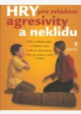 Hry pro zvládání agresivity a neklidu Hry pro zvládání agresivity a neklidu