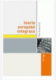 Teorie evropské integrace Teorie evropské integrace