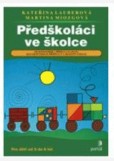 Předškoláci ve školce, dotisk Předškoláci ve školce, dotisk