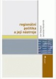Regionální politika a její nástroje Regionální politika a její nástroje