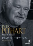 Petr Pithart - Ptám se, tedy jsem Petr Pithart - Ptám se, tedy jsem