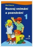 Rozvoj vnímání a poznávání 1 Rozvoj vnímání a poznávání 1