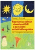 Rozvíjení sociálních dovedností lidí s poruchami autistického spektra Rozvíjení sociálních dovedností lidí s poruchami autistického spektra