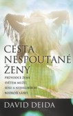 Cesta nespoutané ženy - 2. vydání Cesta nespoutané ženy - 2. vydání