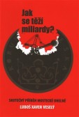 Jak se těží miliardy
