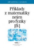 Příklady z matematiky nejen pro fyziky IV.