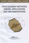 Finite element methods: theory, applications and implementations Finite element methods: theory, applications and implementations