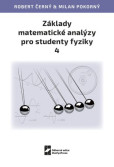Základy matematické analýzy pro studenty fyziky 4 Základy matematické analýzy pro studenty fyziky 4