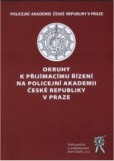 Okruhy k přijímacímu řízení na Policejní akademii České republiky v Praze