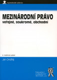 Mezinárodní právo věřejné, soukromé, obchodní Mezinárodní právo věřejné, soukromé, obchodní