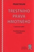 Praktikum trestního práva hmotného, 2. vydání Praktikum trestního práva hmotného, 2. vydání
