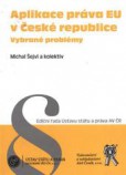 Aplikace práva EU v České republice: vybrané problémy Aplikace práva EU v České republice: vybrané problémy