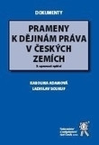 Prameny k dějinám práva v českých zemích, 2 vydání Prameny k dějinám práva v českých zemích, 2 vydání