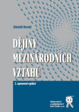 Dějiny mezinárodních vztahu Dějiny mezinárodních vztahu