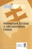 Prípadové štúdie z obchodného práva Prípadové štúdie z obchodného práva