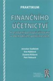 Praktikum finančního účetnictví k osvojení postupů účtování v obchodních společnostech Praktikum finančního účetnictví k osvojení postupů účtování v obchodních společnostech